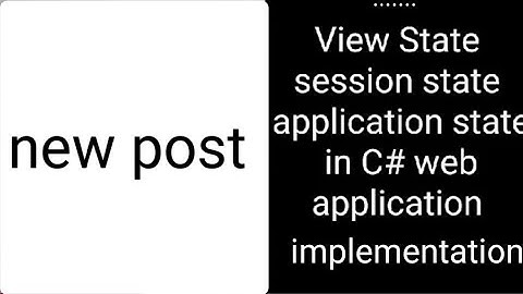 Manage State in ASP.NET Framework: ViewState, Session, and Application | Visual Studio 2022 Tutorial