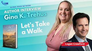 Global Book Network - Gina K. Trehus, Author of  Let’s Take a Walk