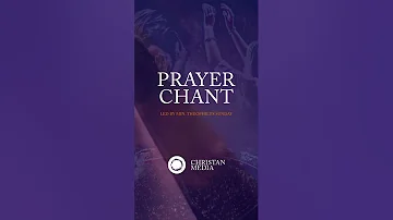 Prayer Chant ft. Min. Theophilus Sunday