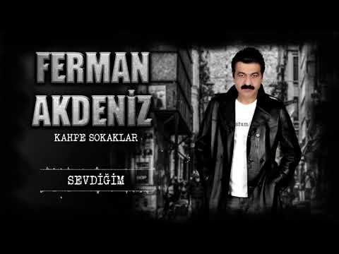 Ferman Akdeniz - Sevdiğim