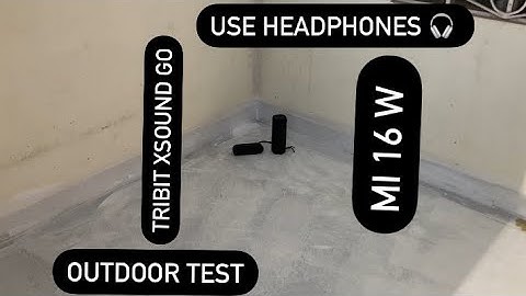 Tribit Xsound go vs Mi 16 watt outdoor test dont skip  use headphones 🎧