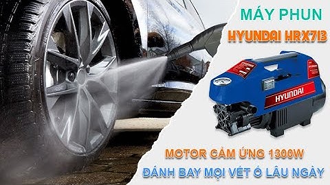 Hyundai HRX713- Máy phun xịt rửa xe , xịt rong rêu mini- máy nhỏ gọn, áp lực mạnh, bền bỉ