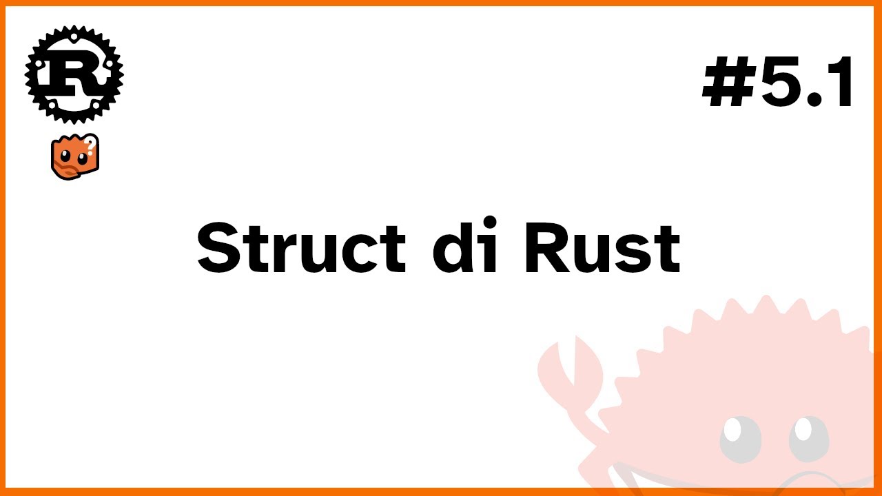 Belajar Rust #5.1 - Struct di Rust - YouTube