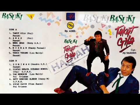 Full Album Basuki dll [Takut Gila] (1992) MInus One