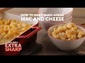 How to make makeahead mac and cheese  extra sharp  real simple