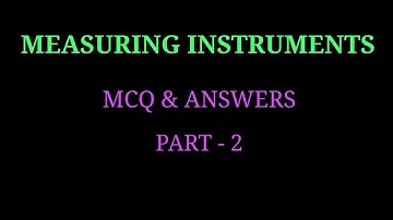 MEASURING INSTRUMENTS MCQ & DETAILED ANSWERS PART 1, ELECTRICIAN, LINEMAN, ITI NCVT