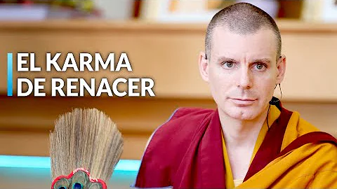 9.- El karma de renacer (Karma 2.0) | Lama Rinchen...