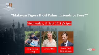 Malayan Tigers & Oil Palms: Friends or Foes?