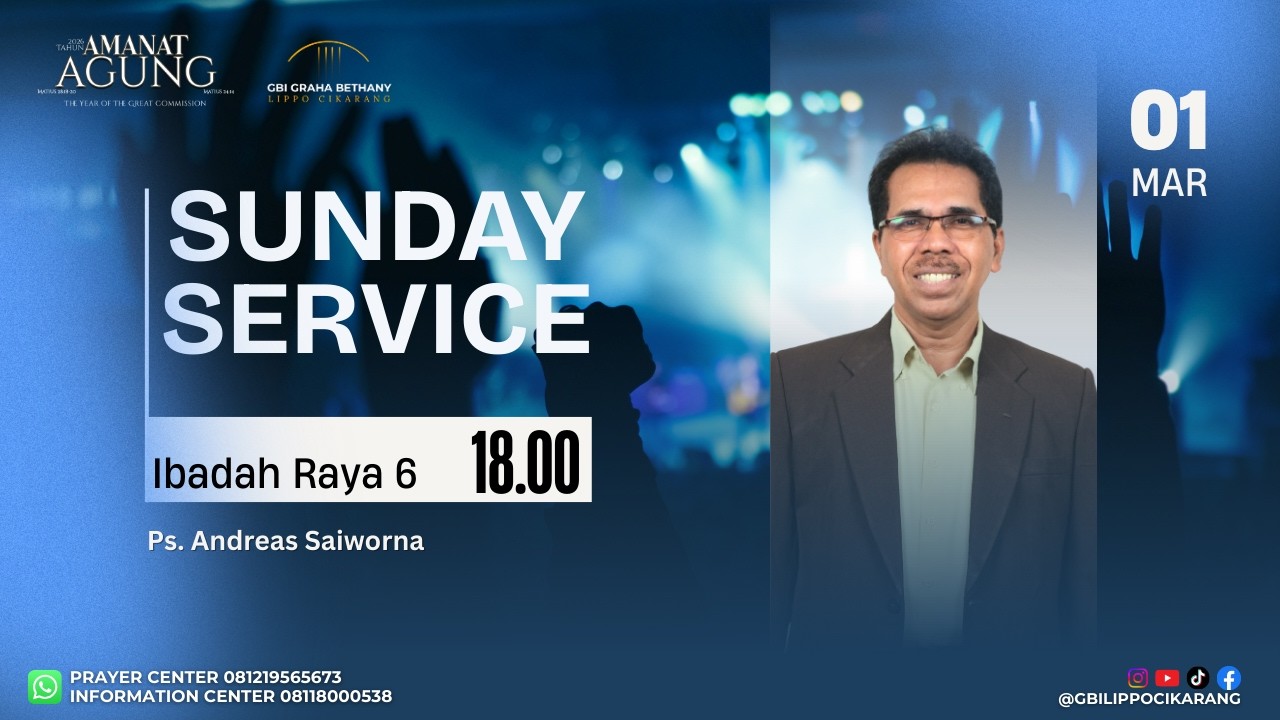 Ibadah Raya -6 GBI Graha Bethany -Lippo Cikarang -Minggu, 01 Maret  2026..