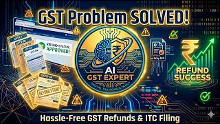 AI GST Expert 🚀 | GST की हर Problem का Solution | GST Filing, Refund, ITC, TDS/TCS Hindi !!