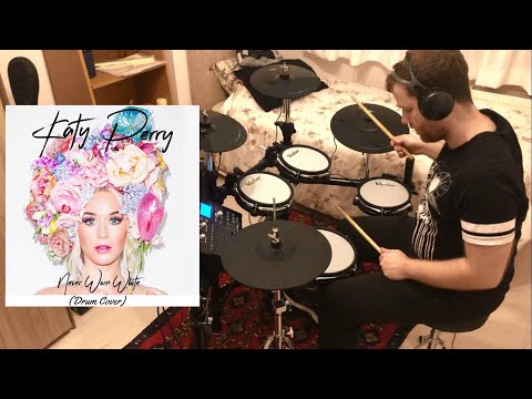 katy-perry---never-worn-white-(drum-cover)