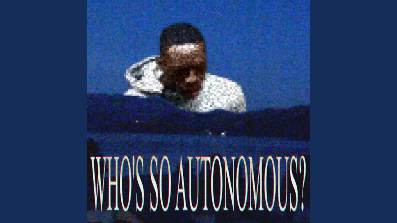 Who's So Autonomous?