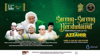 📡(LIVE)  SARENG - SARENG BERSOLAWAT MEMPERINGATI HARLAH KE 7 MAJELIS AZ ZAHIR