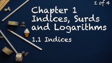 Chapter 1 Indices, Surds and Logarithms | 1.1 Indices, 1/4