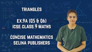 ICSE Class 9 Maths | Ex.9A (Q5 & Q6) | Triangles | Concise Mathematics | Selina Solutions ICSE Class 9 Maths | Ex.9A (Q5 & Q6) | Triangles | Concise Mathematics | Selina Solutions
