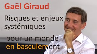 Gaël Giraud, O. Vidal & PY Longaretti : Risques et enjeux systémiques pour un monde en basculement