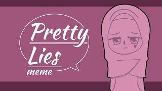 Pretty Lies Meme | Flipaclip