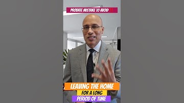 Mistakes in Probate Process: Leaving the property for a long period of time
