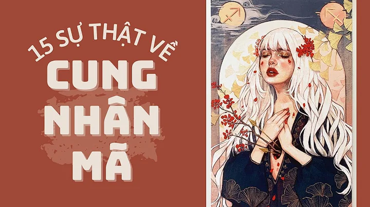 Giải Mã Cung Nhân Mã | 15 SỰ THẬT Cực Thú Vị Về NHÂN MÃ ( Sagittarius )