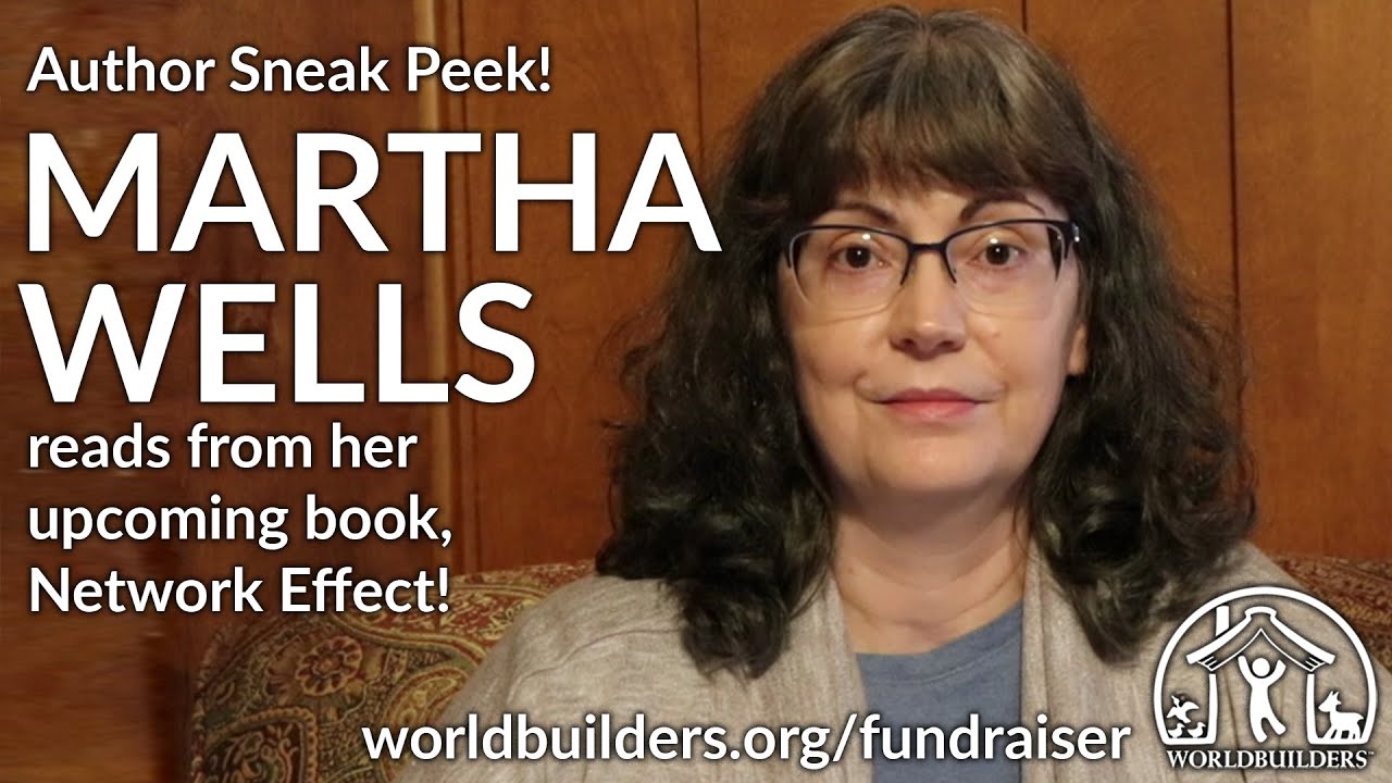 Worldbuilders 2019: Martha Wells Author Sneak Peek: Network Effect!
