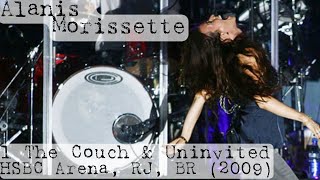 1. The Couch + Uninvited -  Alanis Morissette live at HSBC Arena, Rio de Janeiro 04/02/2009