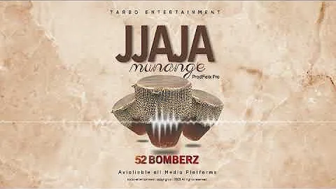 Jjaja munange -52 Bomberz (official audio)