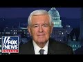 Newt Gingrich: Biden is rejecting reality