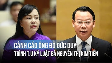 Cảnh cáo ông Đỗ Đức Duy, trình Trung ương kỷ luật bà Nguyễn Thị Kim Tiến