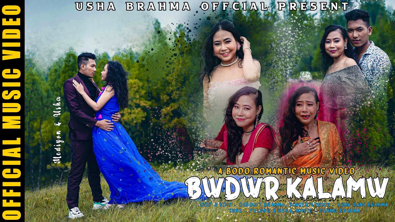 Bwdwr Kalamw  MediyonUsha  A Bodo Official Romantic Music Video 2022