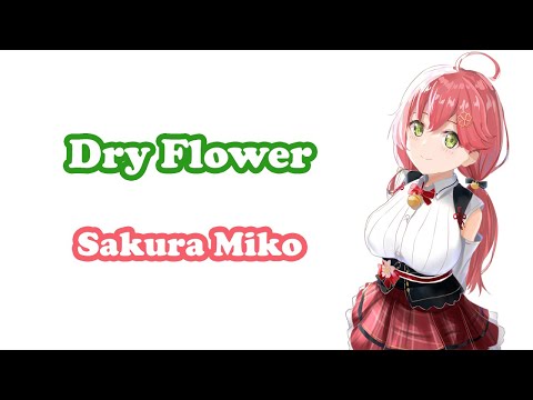 [Sakura Miko] - ドライフラワー (Dry Flower) / Yuuri