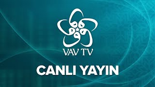 Vav Tv Canlı - Canlı Tv İzle - Yayın ᴴᴰ Vav Tv
