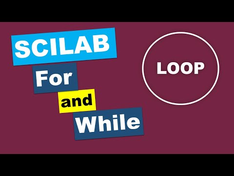 SCILAB: For and While Loop