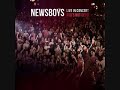 10 Save Your Life Live Newsboys mp3