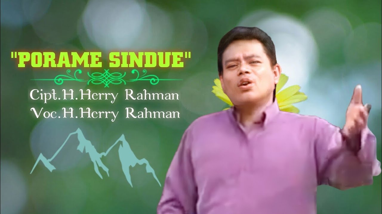 H.Herry Rahman - Porame Sindue. Cipta. H.Herry Rahman (Official Music Video)