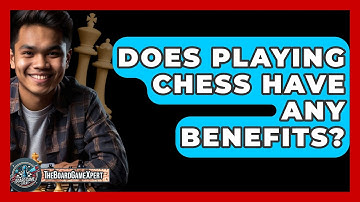 Does Playing Chess Have Any Benefits? - The Board Game Xpert