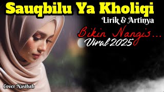 Download Lagu 🎵 SAUQBILU YA KHOLIQI 🌙 LAGU RELIGI MENYENTUH HATI \u0026 PENUH MAKNA MP3
