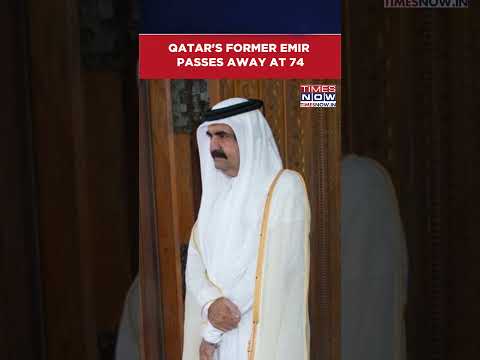 Video Qatar's Former Emir Sheikh Hamad Bin Khalifa Al Thani Dies At 74