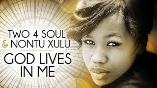 Video-Miniaturansicht von „Two 4 Soul & Nontu Xulu - God Lives In Me (DJ Spen, David Anthony & Bennett Holland Revival Mix)“
