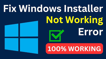 How To Fix Windows Installer Not Working Error In Windows 10/8/7 (Easily & Quickly)