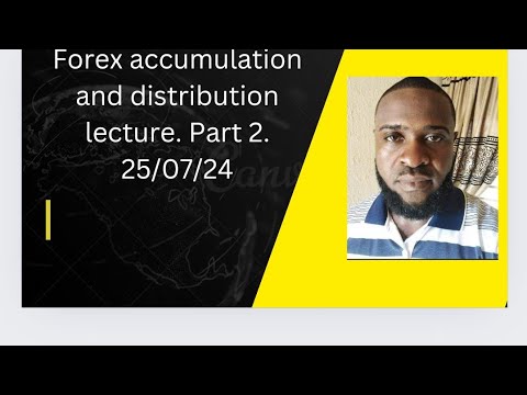 forex accumulation and distribution lecture part 2. - YouTube