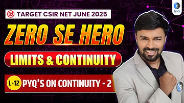 Continuity PYQ CSIR NET Mathematics 2025 | Limit And Continuity | Zero Se Hero | Lec-12 | IFAS