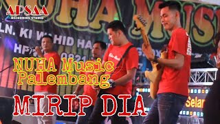 NUHA Music Palembang II  MIRIP DIA II Pal 7 Ibul-Pemulutan