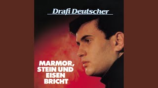 Video thumbnail of "Drafi Deutscher - Marmor, Stein und Eisen bricht"