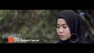 Download Lagu Rayola Vol 10 Lapeh Bimbingan Tangan HD Lagu Rayola Vol 10  Lapeh Bimbingan Tangan-HD Clip video MP3