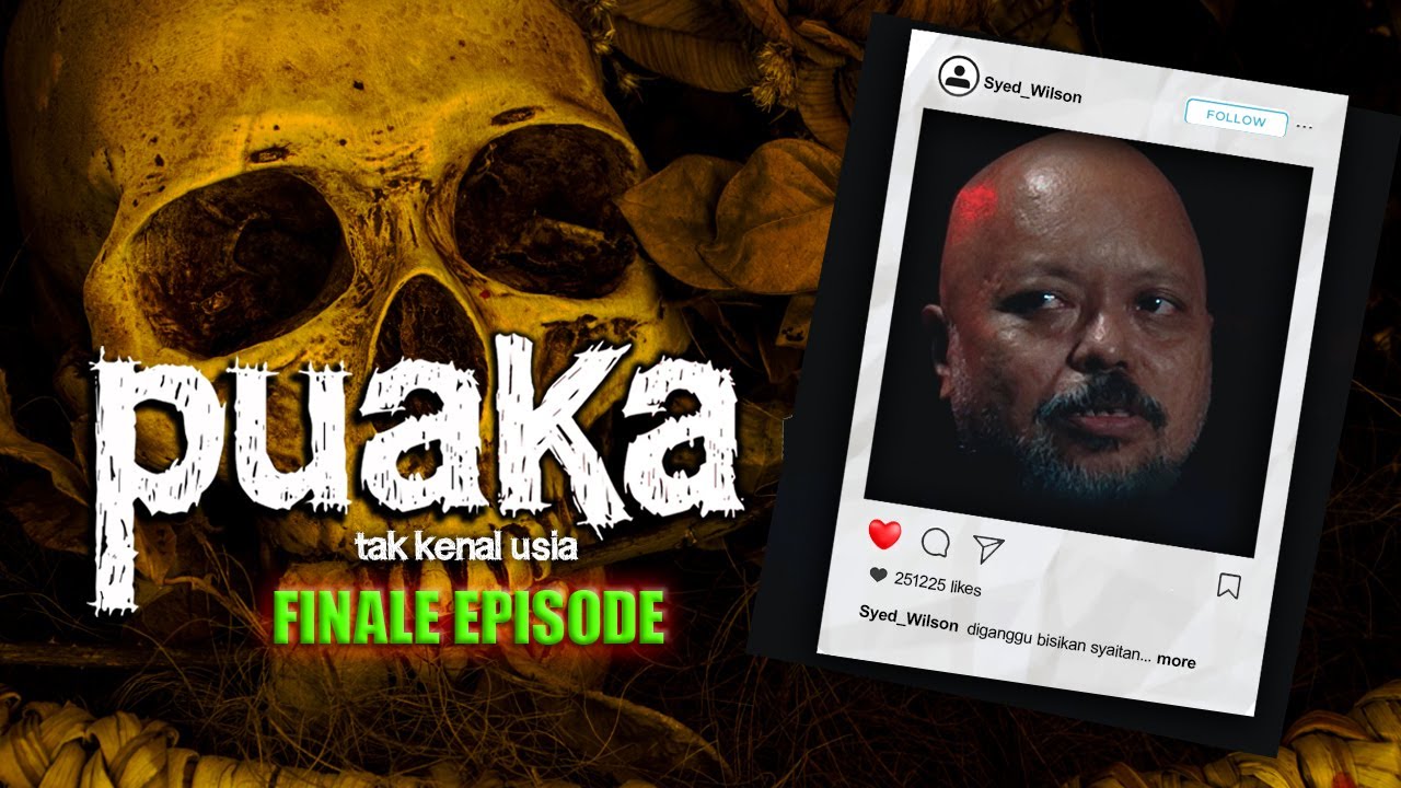 𝗣𝗨𝗔𝗞𝗔 𝗘𝗣289: GHOST FILES | Diganggu Bisikan Syaitan | Syed Wilson