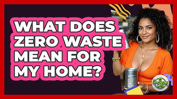 What Does Zero Waste Mean For My Home? - The Upcycle Lab