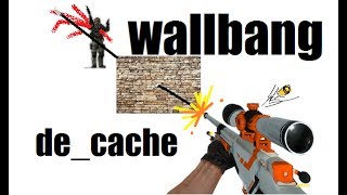 CS:GO Cache Wallbang body-style
