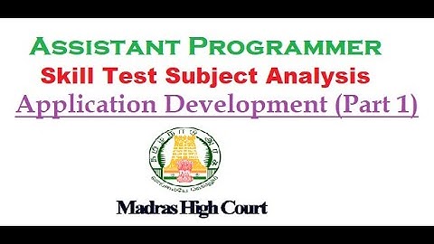 MHC Skill Test | Application Development Part 1 Subject Analysis | Assistant Programmer