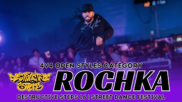 ROCHKA (FRA) | JUDGE SHOWCASE | 4V4 OPEN STYLES | DESTRUCTIVE STEPS 16