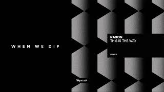 Premiere: Raxon - This Is The Way [DSK Records]